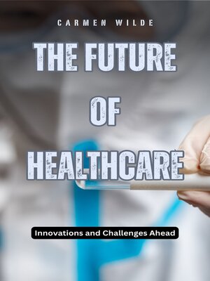 cover image of The Future of Healthcare